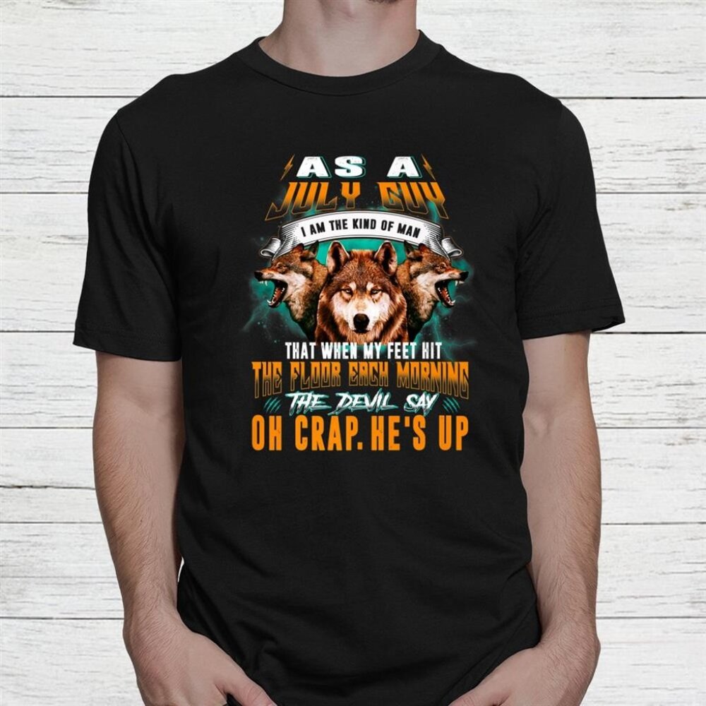 Born In July Birthday Guy Shirt 1